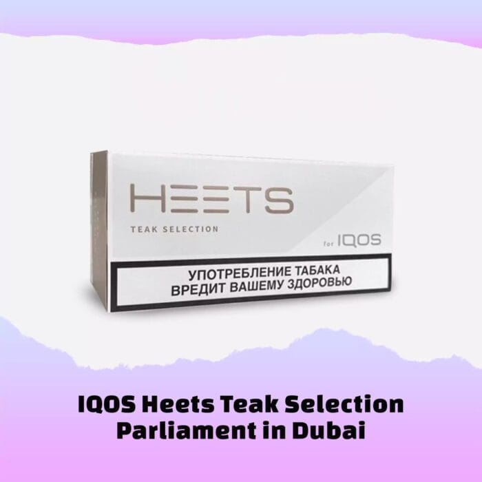 Heets Parliament Teak Selection Dubai Uae Best Vape Shop In Dubai Vape Shop Near Me