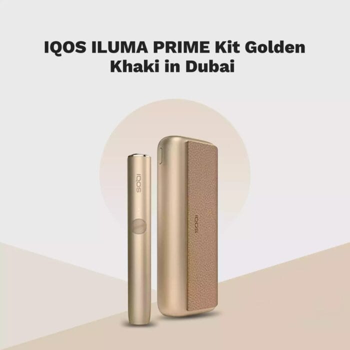 Iqos Iluma Prime Gold Khaki In Dubai Uae Best Vape Shop In Dubai Vape Shop Near Me